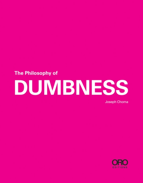 The Philosophy of Dumbness, Paperback / softback Book