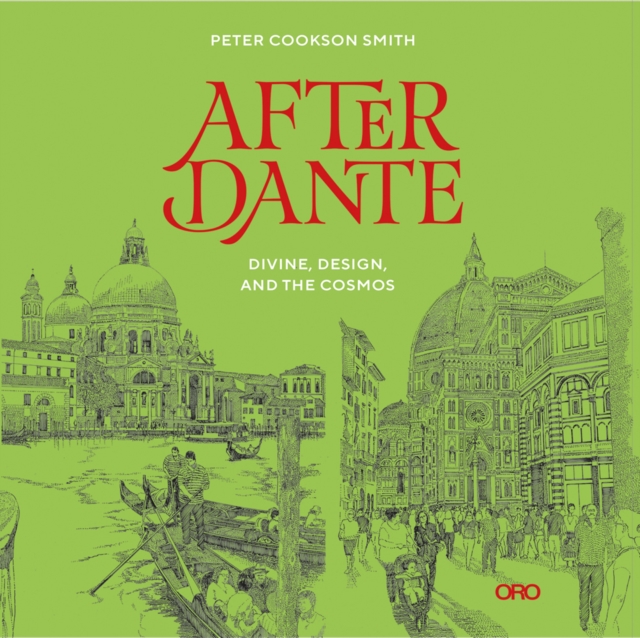 After Dante : Divine, Design, and the Cosmos, Paperback / softback Book
