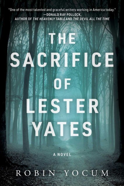 The Sacrifice of Lester Yates : A Novel, EPUB eBook