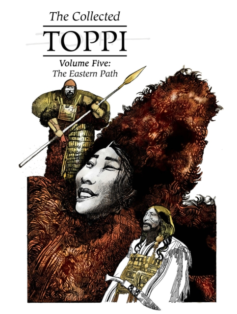 The Collected Toppi vol.5 : The Eastern Path, Hardback Book
