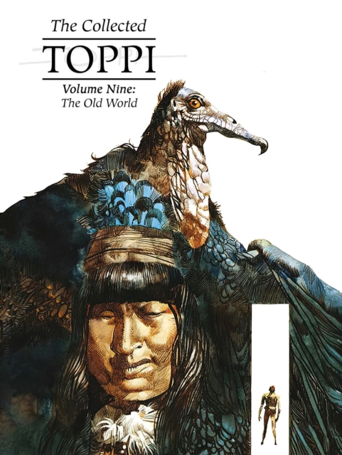 The Collected Toppi Vol 9: The Old World, Hardback Book