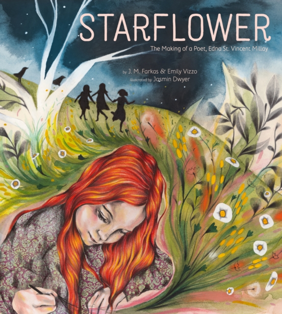 Starflower : The Making of a Poet, Edna St. Vincent Millay, Hardback Book