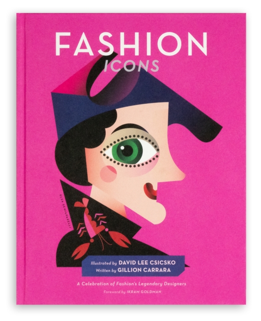 Fashion Icons : A Celebration of Fashion's Legendary Designers, Hardback Book