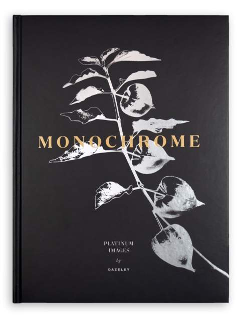 Monochrome : Platinum Prints, Hardback Book