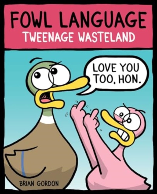 Fowl Language: Tweenage Wasteland, Paperback / softback Book
