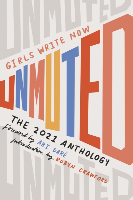 Girls Write Now Unmuted : The Girls Write Now 2021 Anthology, EPUB eBook