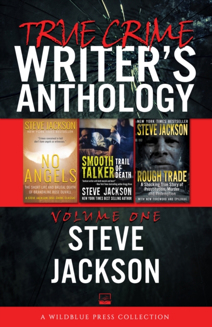 True Crime Writers Anthology, Volume One : Steve Jackson, EPUB eBook