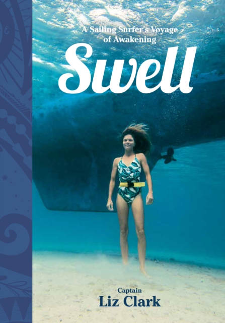 Swell : A Sailing Surfer's Voyage of Awakening, Paperback / softback Book