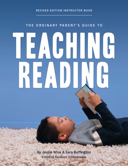 The Ordinary Parent's Guide to Teaching Reading, Revised Edition Instructor Book, EPUB eBook