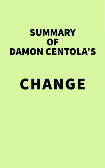 Summary of Damon Centola's Change, EPUB eBook