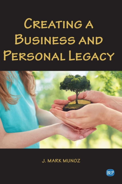 Creating A Business and Personal Legacy, EPUB eBook