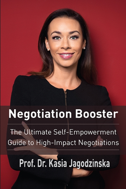 Negotiation Booster : The Ultimate Self-Empowerment Guide to High Impact Negotiations, EPUB eBook