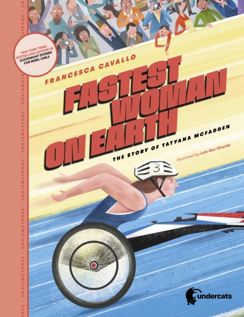 Fastest woman on Earth : The story of Tatyana McFadden, Hardback Book
