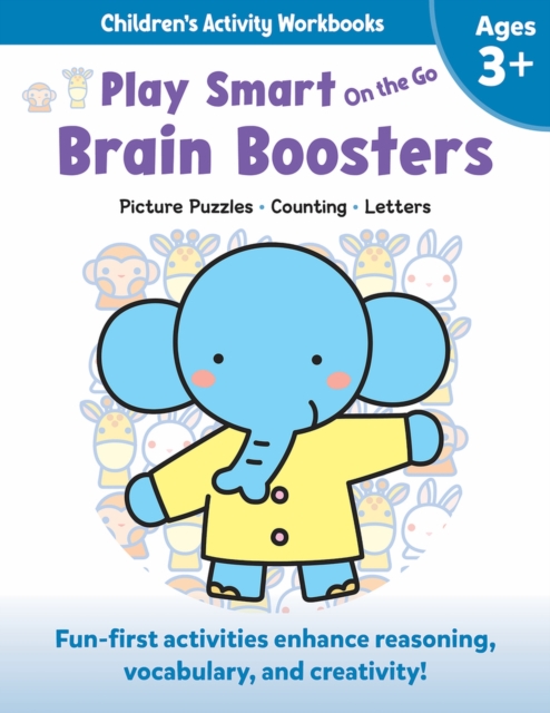 Play Smart On the Go Brain Boosters Ages 3+ : Picture Puzzles, Counting, Letters, Paperback / softback Book