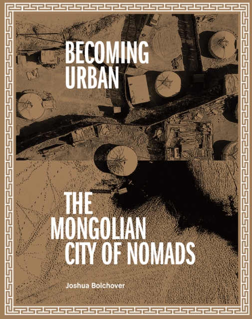 Becoming Urban : City of Nomads, Paperback / softback Book