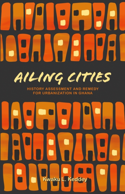 Ailing Cities : History, Assessment, and Remedy, Paperback / softback Book