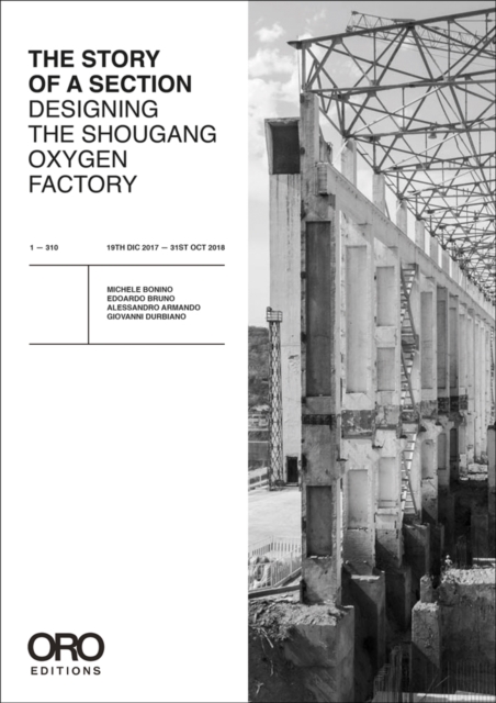The Story of a Section : Designing the Shougang Oxygen Factory, Paperback / softback Book