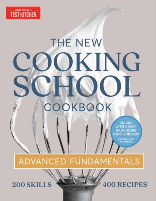 The New Cooking School Cookbook : Advanced Fundamentals, Hardback Book