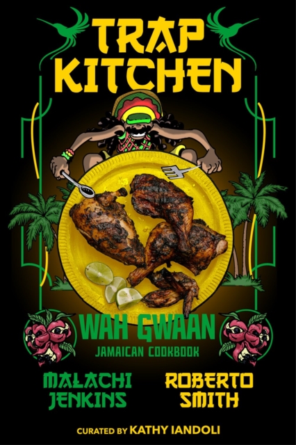 Trap Kitchen: Wah Gwaan : Jamaican Cookbook, Hardback Book