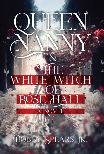 Queen Nanny & The White Witch Of Rose Hall, Hardback Book