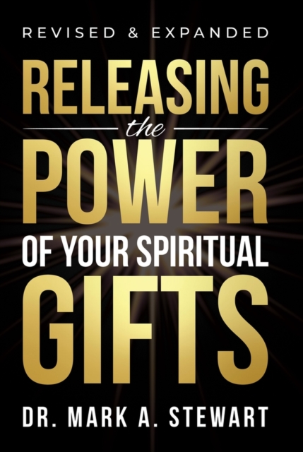 Releasing the Power of Your Spiritual Gifts, Paperback / softback Book