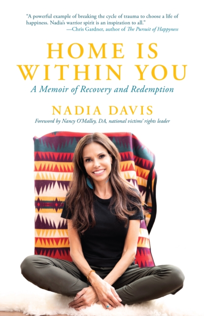 Home is Within You : A Memoir of Recovery and Redemption, Paperback / softback Book