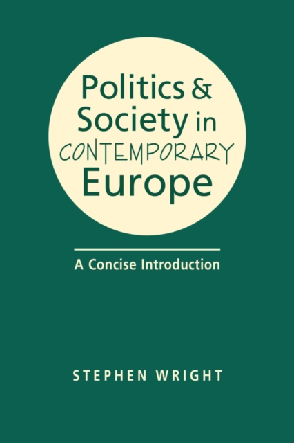 Politics & Society in Contemporary Europe : A Concise Introduction, Hardback Book