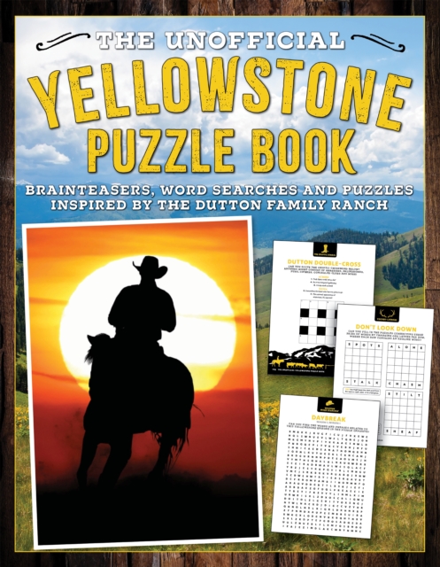 The Unofficial Yellowstone Puzzle Book : Brainteasers, word searches and puzzles inspired by the Dutton Family Ranch, Paperback / softback Book