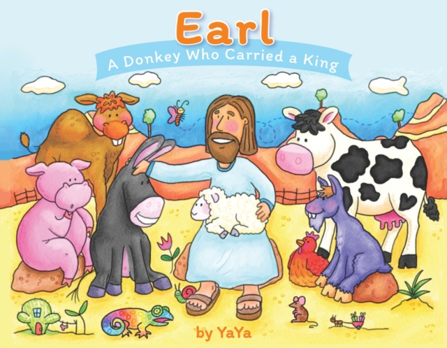 Earl : A Donkey Who Carried a King, Hardback Book