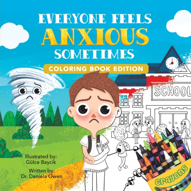 Everyone Feels Anxious Sometimes : Coloring Book Edition, Paperback / softback Book