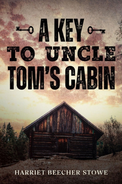 A Key to Uncle Tom's Cabin, EPUB eBook