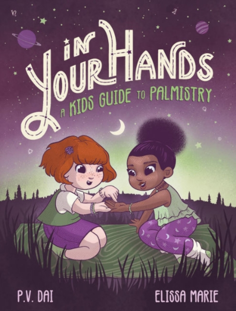 In Your Hands : A Kid's Guide to Palmistry, Hardback Book