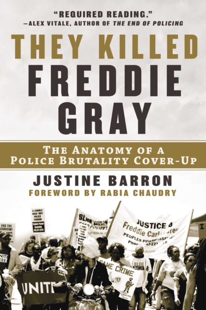 They Killed Freddie Gray : The Anatomy of a Police Brutality Cover-Up, EPUB eBook