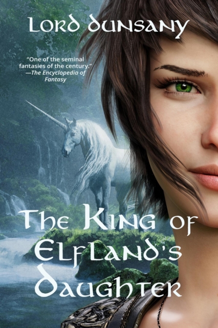 The King of Elfland's Daughter (Warbler Classics Annotated Edition), EPUB eBook