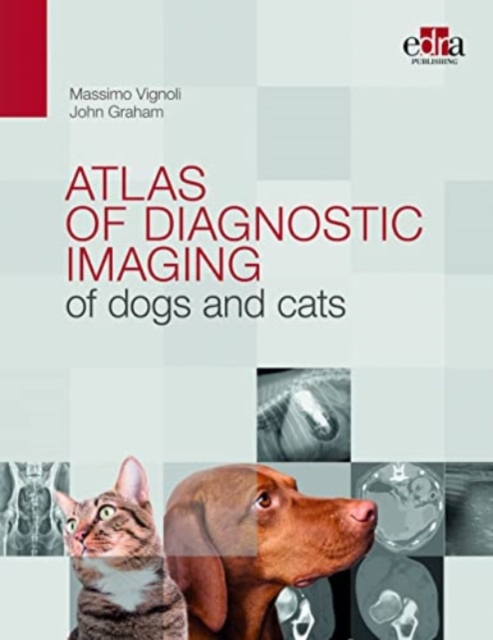 Atlas of diagnostic imaging of dogs and cats, Hardback Book