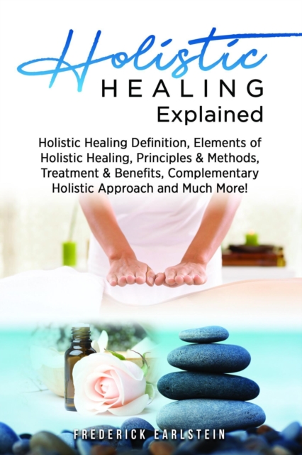 Holistic Healing Explained, EPUB eBook