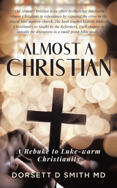 Almost A Christian : A Rebuke to Luke-Warm Christianity, EPUB eBook