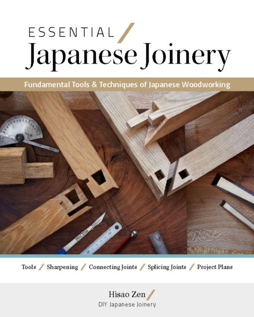 Essential Japanese Joinery : Fundamental Tools & Techniques of Japanese Woodworking, Paperback / softback Book
