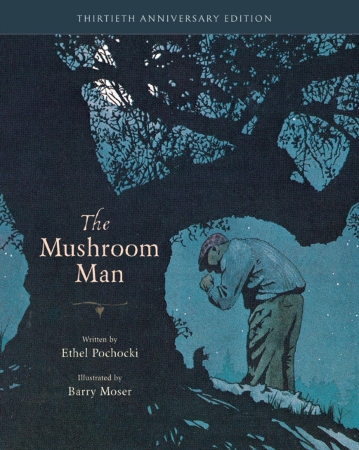 The Mushroom Man : 30th Anniversary Edition, Hardback Book