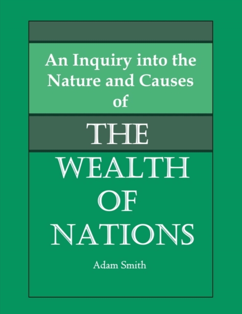 An Inquiry into the Nature and Causes of the Wealth of Nations, EPUB eBook