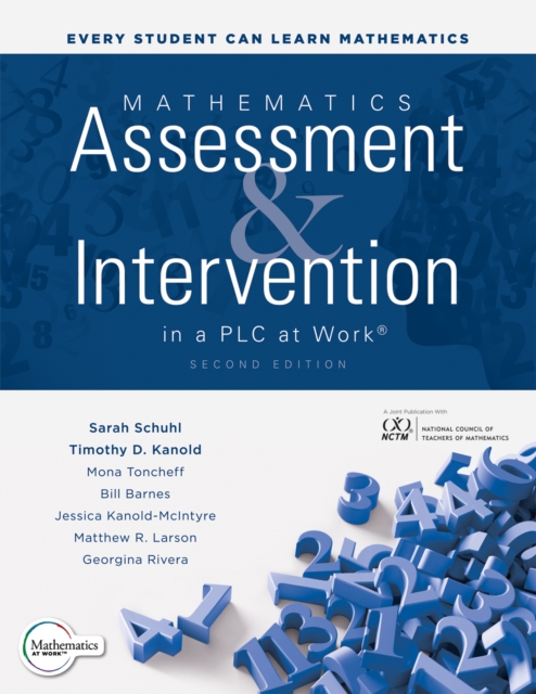 Mathematics Assessment and Intervention in a PLC at Work(R), Second Edition : (Develop research-based mathematics assessment and RTI model (MTSS) interventions in your PLC), EPUB eBook