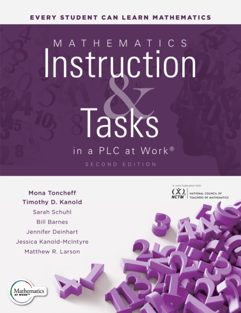 Mathematics Instruction and Tasks in a PLC at Work(R), Second Edition :  (Develop a standards-based curriculum for teaching student-centered mathematics.), EPUB eBook