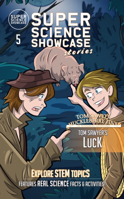 Tom Sawyer's Luck: Tom &  Huck : St. Petersburg Adventures (Super Science Showcase Stories #5), EPUB eBook