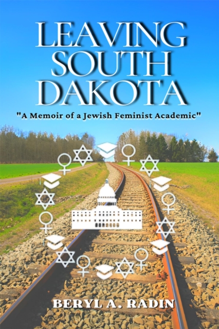 Leaving South Dakota : A Memoir of a Jewish Feminist Academic, EPUB eBook