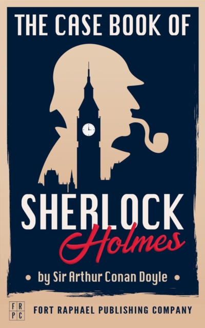 The Case-Book of Sherlock Holmes - Unabridged, EPUB eBook