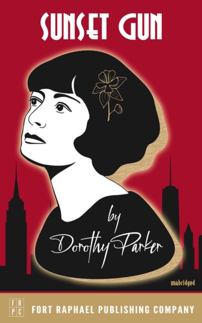 Sunset Gun - Poems by Dorothy Parker - Unabridged, EPUB eBook
