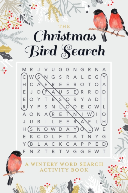 The Christmas Bird Search : A Wintery Word Search Activity Book, Paperback / softback Book