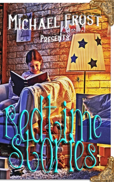 Bedtime Stories : Michael Frost Presents, EPUB eBook