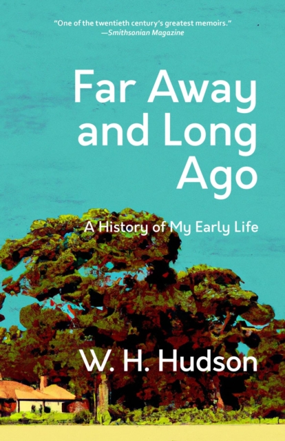 Far Away and Long Ago : A History of My Early Life (Warbler Classics Annotated Edition), EPUB eBook