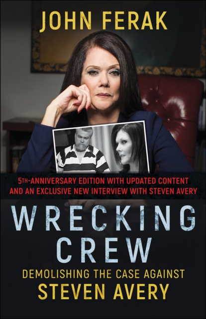 Wrecking Crew : Demolishing The Case Against Steven Avery, EPUB eBook